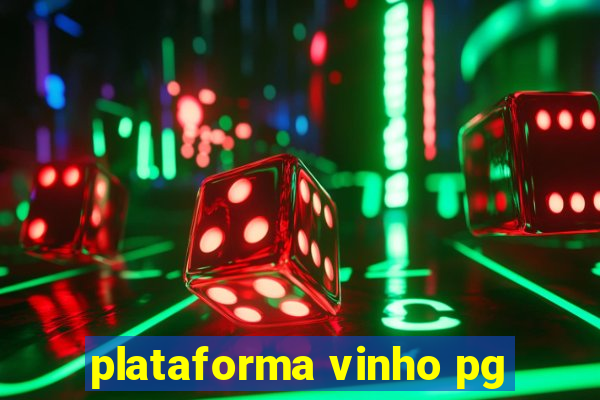 plataforma vinho pg